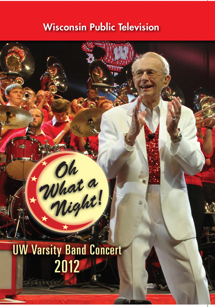 2012 UW Varsity Band Concert: Oh What a Night!