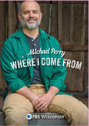 Michael Perry Where I Come From DVD