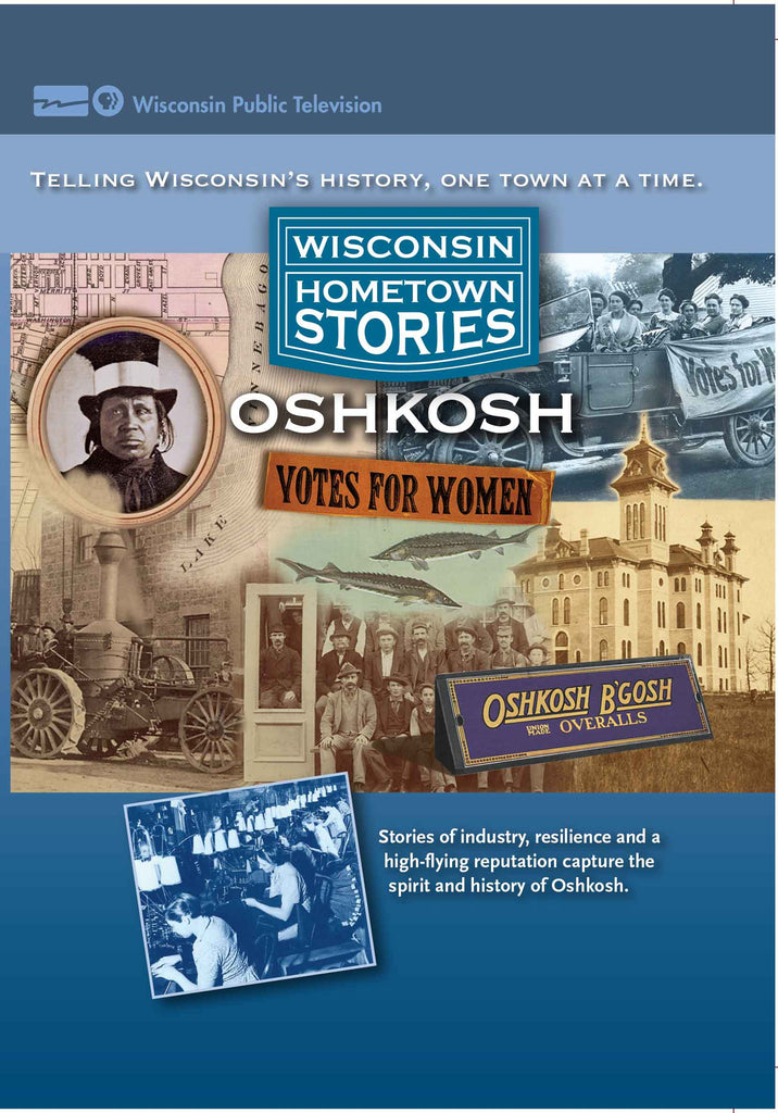 Wisconsin Hometown Stories: Oshkosh