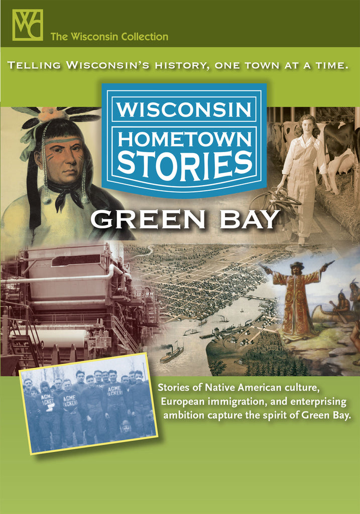 Wisconsin Hometown Stories: Green Bay