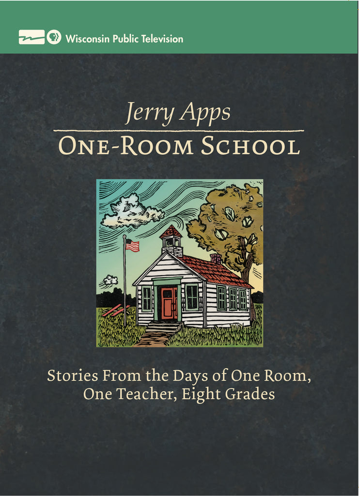 Jerry Apps: One-Room School