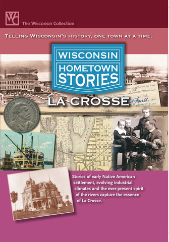 Wisconsin Hometown Stories: La Crosse