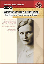 Wisconsin's Nazi Resistance: The Mildred Fish-Harnack Story