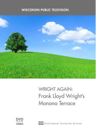 Wright Again: Frank Lloyd Wright's Monona Terrace